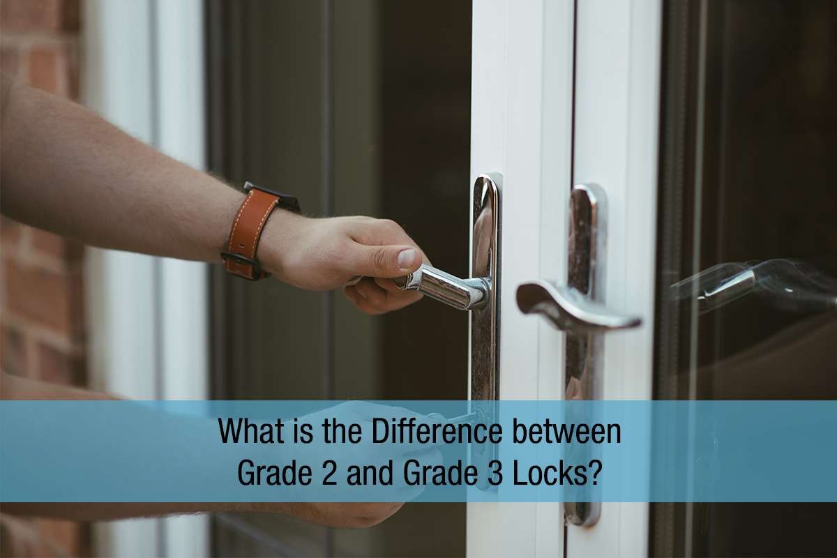 What is the Difference Between Grade 2 and Grade 3 Locks?